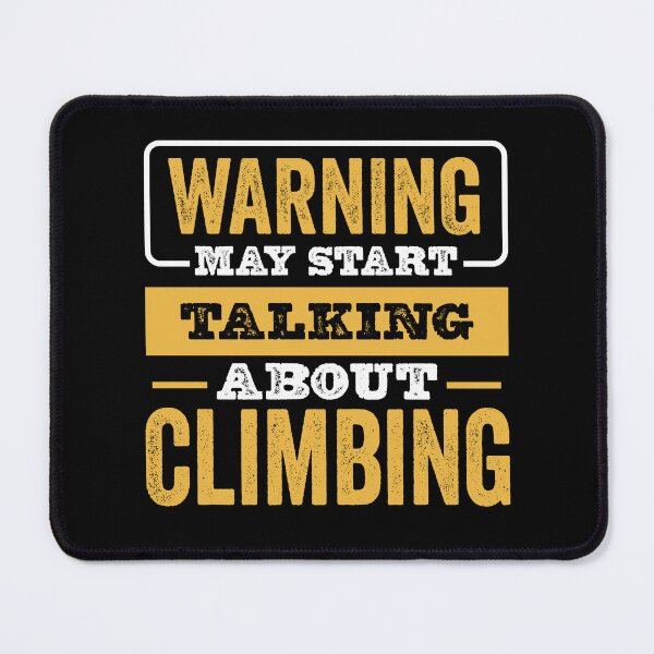 Item preview, Warning May Start Talking About Climbing , Climbing  Lovers Christams Gift designed and sold by xlnv.