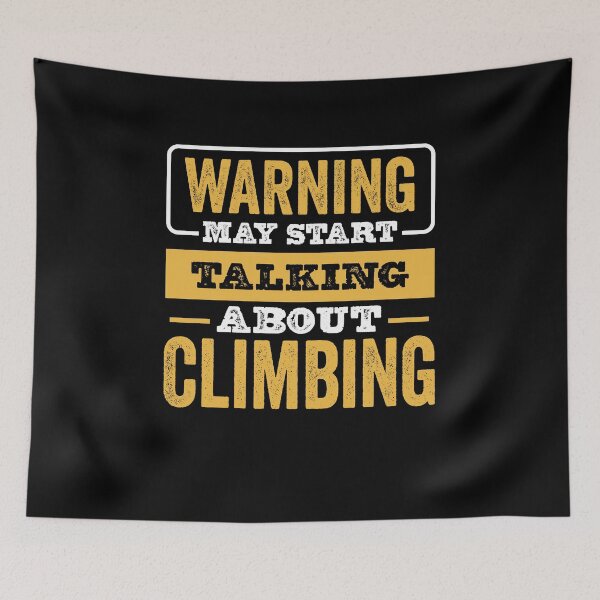 Item preview, Warning May Start Talking About Climbing , Climbing  Lovers Christams Gift designed and sold by xlnv.