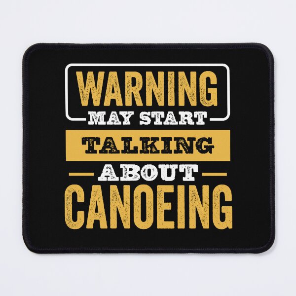 Item preview, Warning May Start Talking About Canoeing , Canoeing  Lovers Christams Gift designed and sold by xlnv.