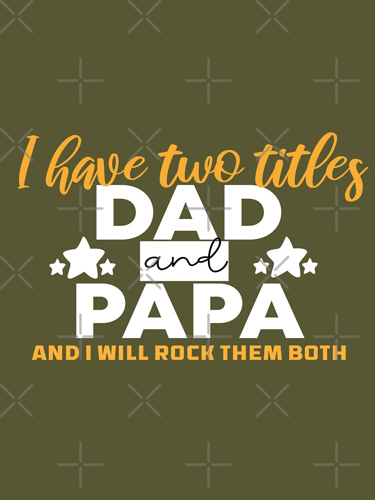 I Have Two Titles Dad And Cincinnati Bengals fan And I Rock