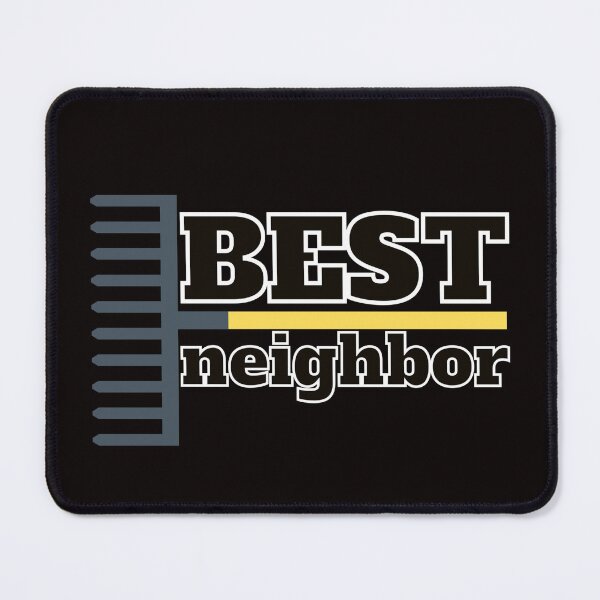 Item preview, Best neighbor funny designed and sold by Xodin.