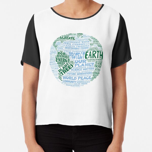 Protect Earth - Blue Green Words for Earth Chiffon Top