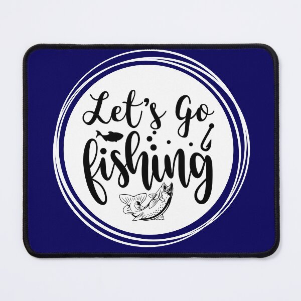 Item preview, Let's Go Fishing designed and sold by artistoutfitter.