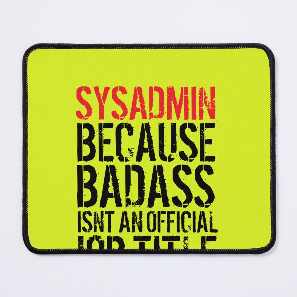 Item preview, Badass Sysadmin  T-Shirt designed and sold by LukasFreund.