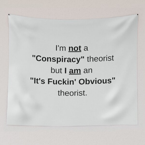 Item preview, Not a Conspiracy Theorist designed and sold by PoliticalArtist.