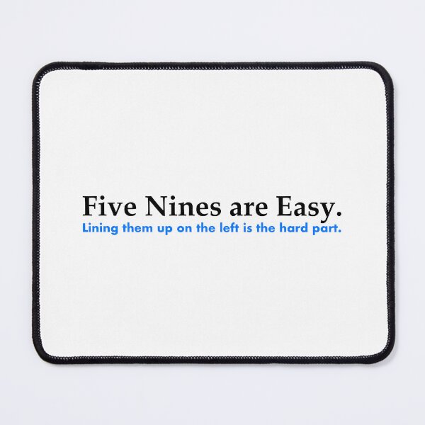 Item preview, Five Nines are Easy designed and sold by unixorn.