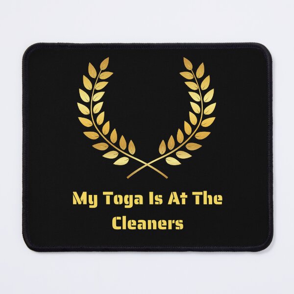Item preview, My Toga Is At The Cleaners designed and sold by yassminishop.
