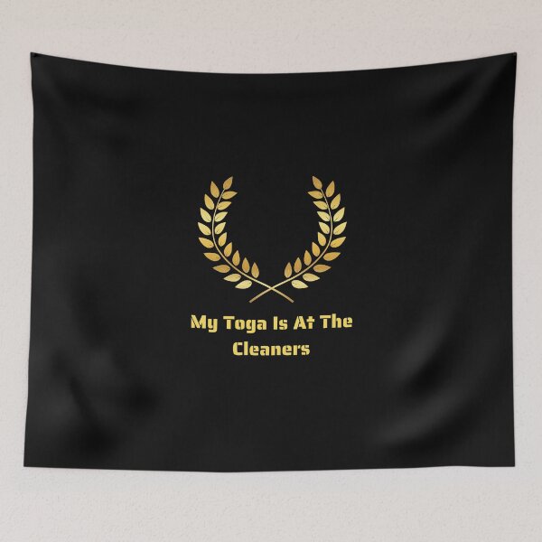 Item preview, My Toga Is At The Cleaners designed and sold by yassminishop.