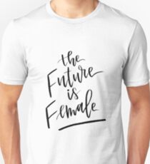 The Future is Female Unisex T-Shirt