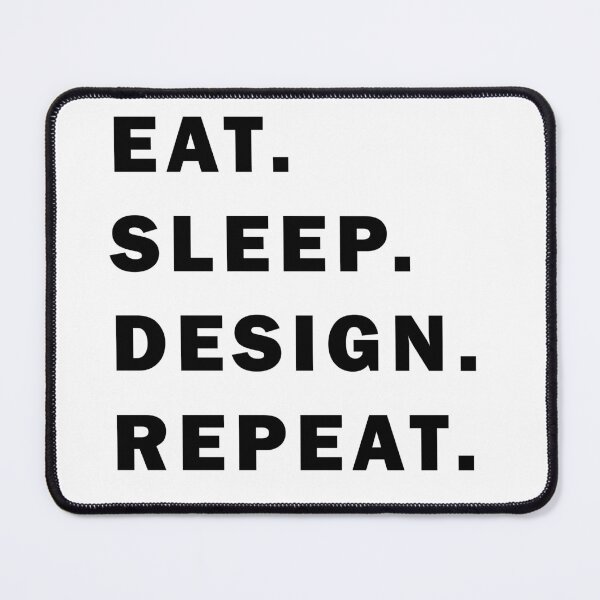 Item preview, Eat Sleep Design Repeat Funny Quote designed and sold by JenDouArt.