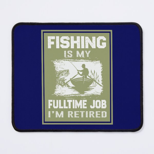Item preview, Fishing Is My Full Time Job designed and sold by artistoutfitter.