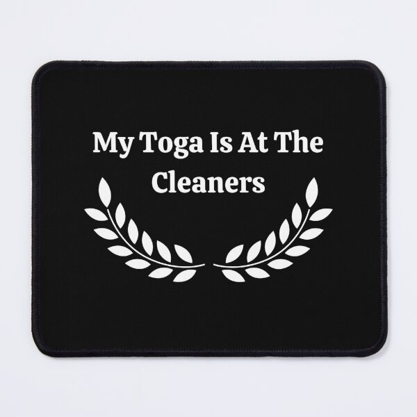 Item preview, My Toga Is At The Cleaners designed and sold by yassminishop.