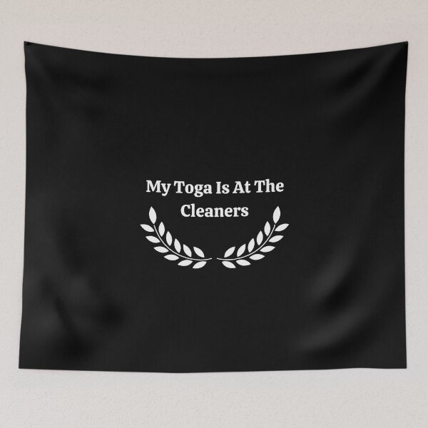 Item preview, My Toga Is At The Cleaners designed and sold by yassminishop.