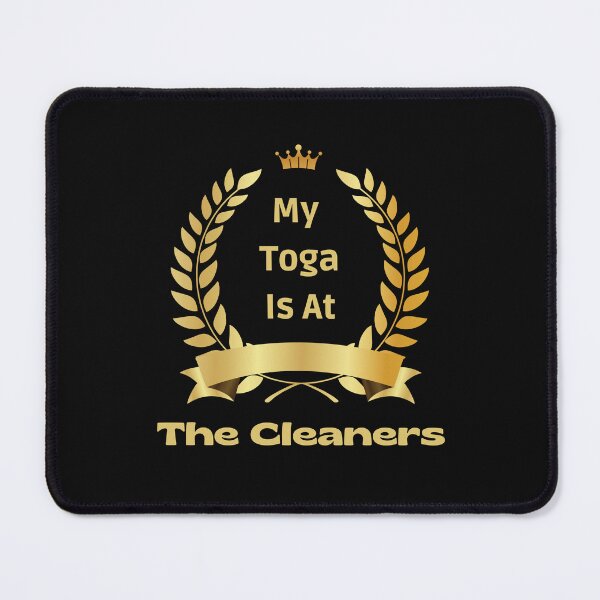Item preview, My Toga Is At The Cleaners designed and sold by yassminishop.