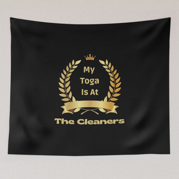 Item preview,  My Toga Is At The Cleaners designed and sold by yassminishop.