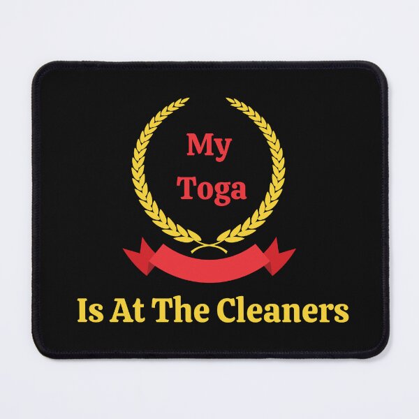 Item preview,  My Toga Is At The Cleaners designed and sold by yassminishop.