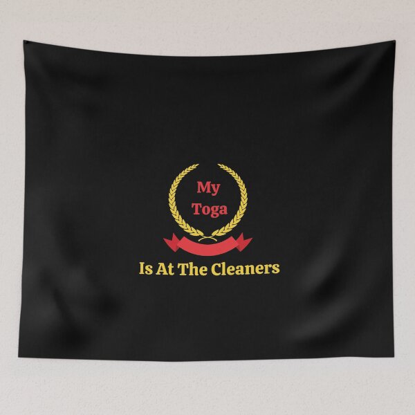 Item preview,  My Toga Is At The Cleaners designed and sold by yassminishop.