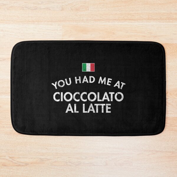 Item preview, You Had Me At Cioccolato Al Latte designed and sold by twHistory.