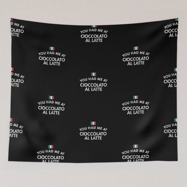 Item preview, You Had Me At Cioccolato Al Latte designed and sold by twHistory.