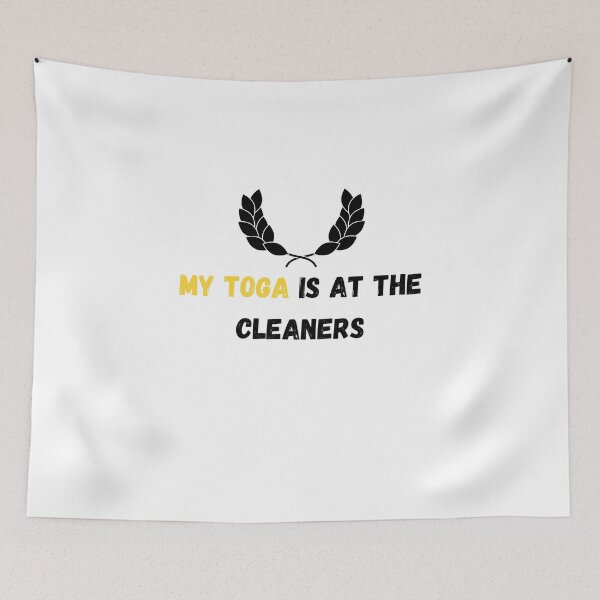 Item preview,   My Toga Is At The Cleaners designed and sold by yassminishop.