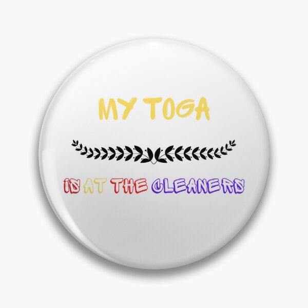 Item preview,   My Toga Is At The Cleaners designed and sold by yassminishop.