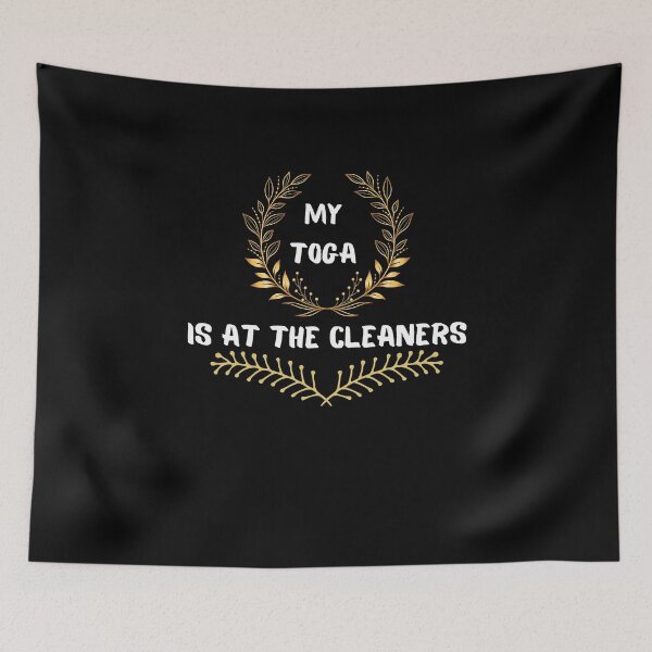 Item preview,   My Toga Is At The Cleaners designed and sold by yassminishop.