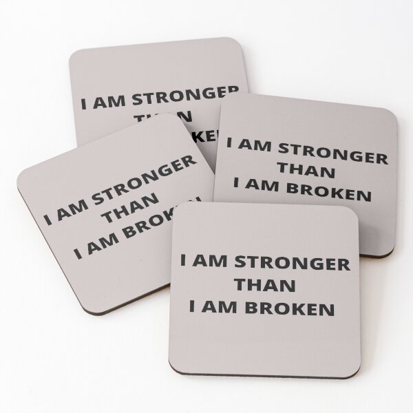 Item preview, I AM STRONGER THAN I AM BROKEN - quote designed and sold by PraArts2002.