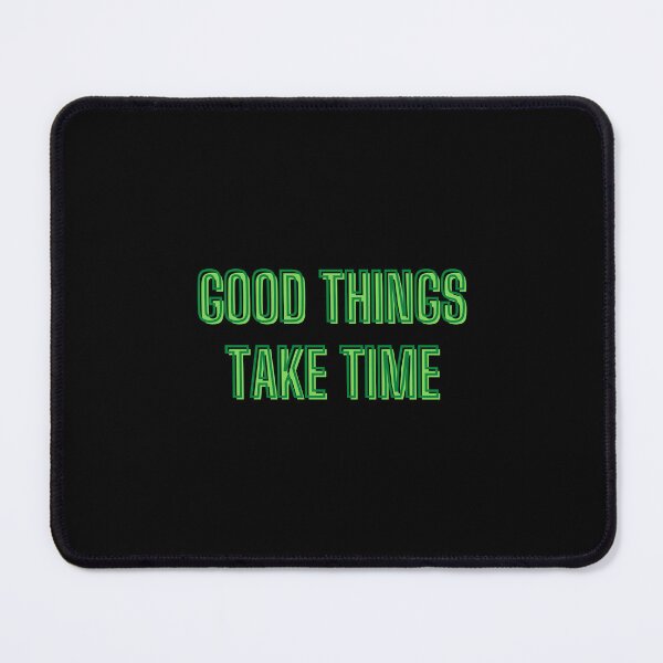 Item preview, Good things take time - motivation quotes designed and sold by kozetin.
