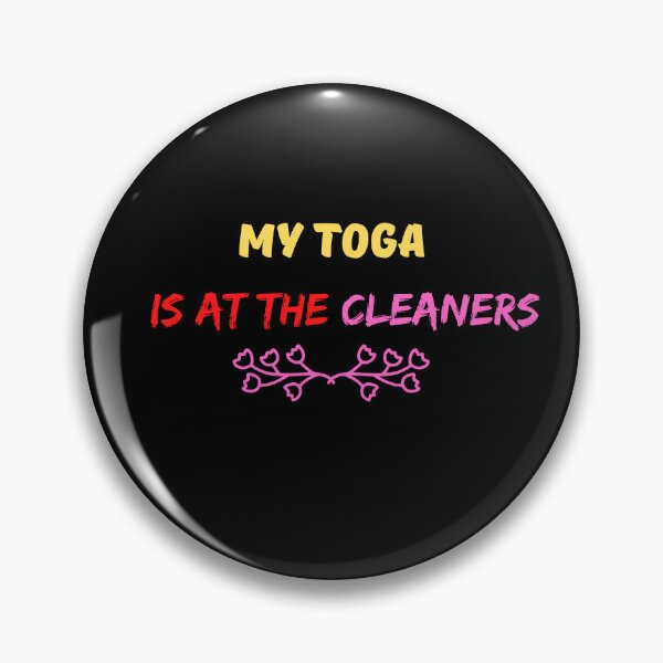 Item preview,    My Toga Is At The Cleaners designed and sold by yassminishop.