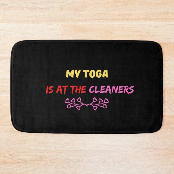 Item preview,    My Toga Is At The Cleaners designed and sold by yassminishop.