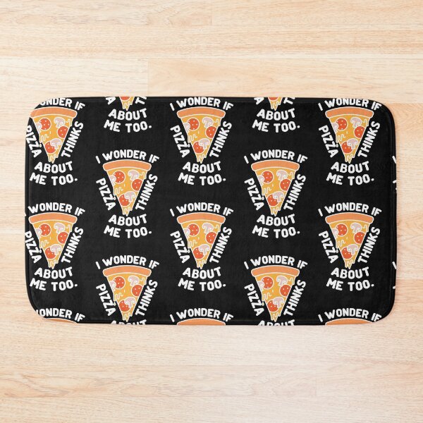 Item preview, I wonder if pizza thinks about me too designed and sold by Best-Designers.