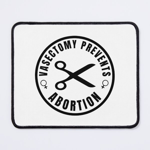 Item preview, Vasectomy prevents abortion - pro choice designed and sold by yoshra.