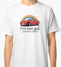 Ich bin nicht schwul Ich liebe meine Miata! Classic T-Shirt