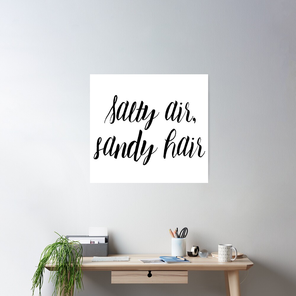 Salty Air, Sandy Hair Poster
