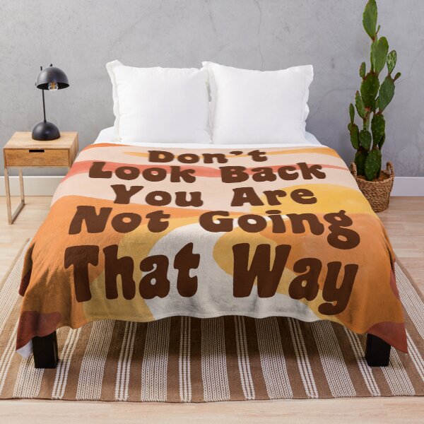 Item preview, Don't Look Back You Are Not Going That Way designed and sold by bolimj.