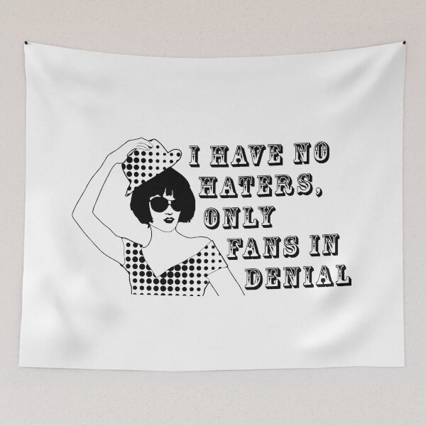 Item preview, I have no haters, only fans in denial designed and sold by TheFoolsGallery.