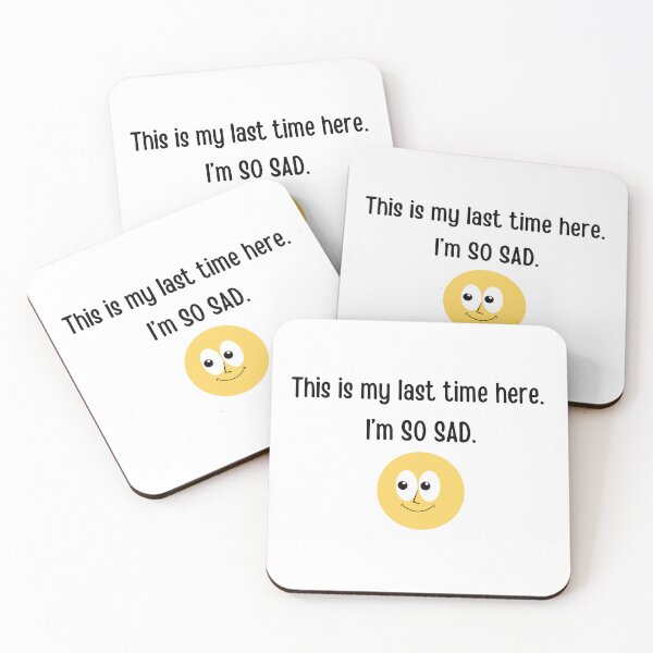 Item preview, This is my last time here I'm so sad, sarcastic design, Graduation, graduating  designed and sold by FairyOfCherries.