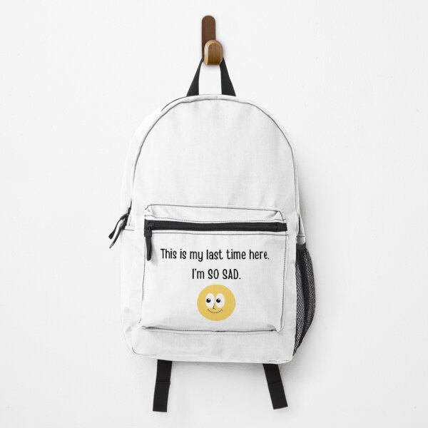 Item preview, This is my last time here I'm so sad, sarcastic design, Graduation, graduating designed and sold by FairyOfCherries.