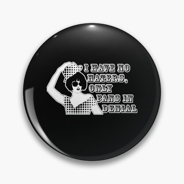 Item preview, I have no haters, only fans in denial designed and sold by TheFoolsGallery.