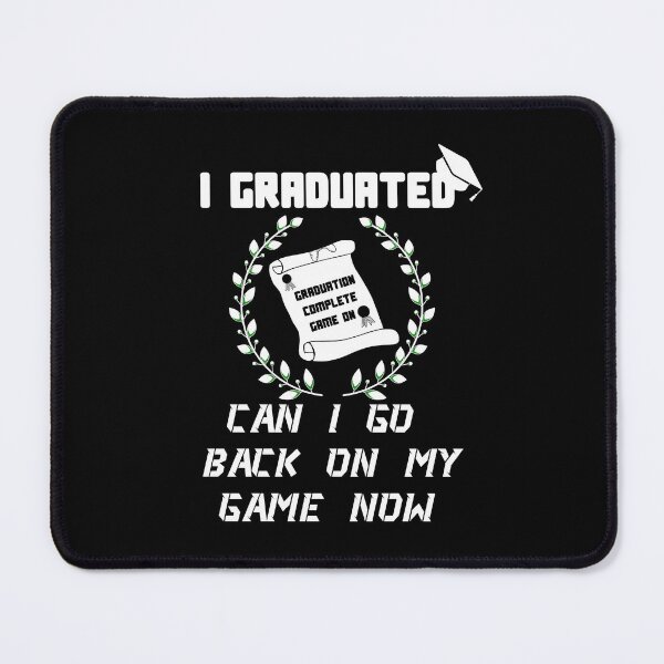 Item preview, I GRADUATED CAN I GO BACK ON MY GAME NOW FUNNY GRADUATION 2022 designed and sold by Affyboss6.
