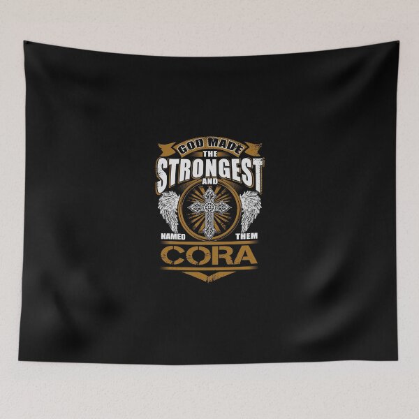 Item preview, Cora Name T Shirt - God Found Strongest And Named Them Cora Gift Item Tee designed and sold by lanawalton.