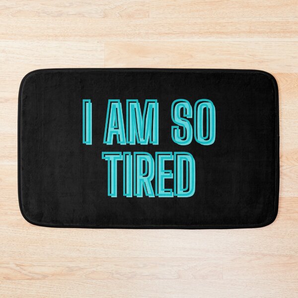 Item preview, I am so tired designed and sold by kozetin.
