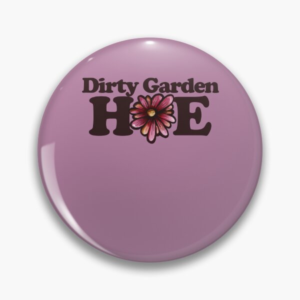 Artikelvorschau, Dirty Garden Hoe entworfen und verkauft von FrictionMaxxing.