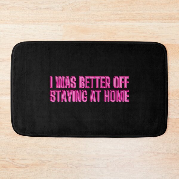 Item preview, I was better off staying at home designed and sold by kozetin.