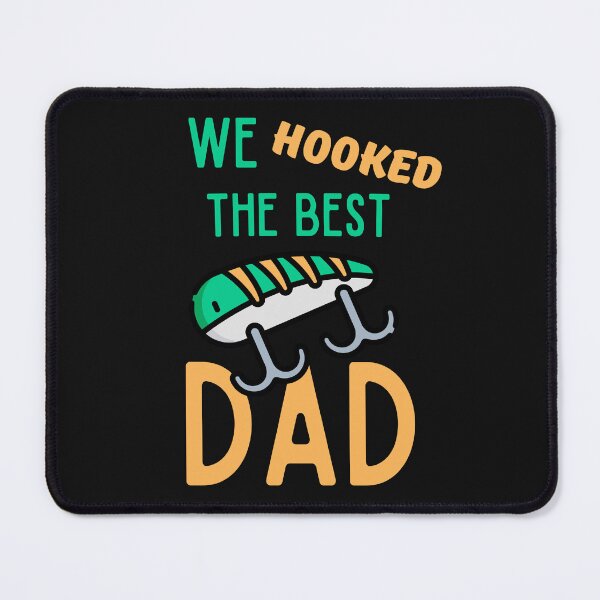 Item preview, We Hooked The Best Dad designed and sold by RedSparkle.