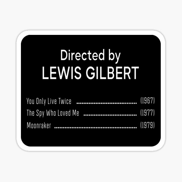 Directed by Lewis Gilbert Sticker