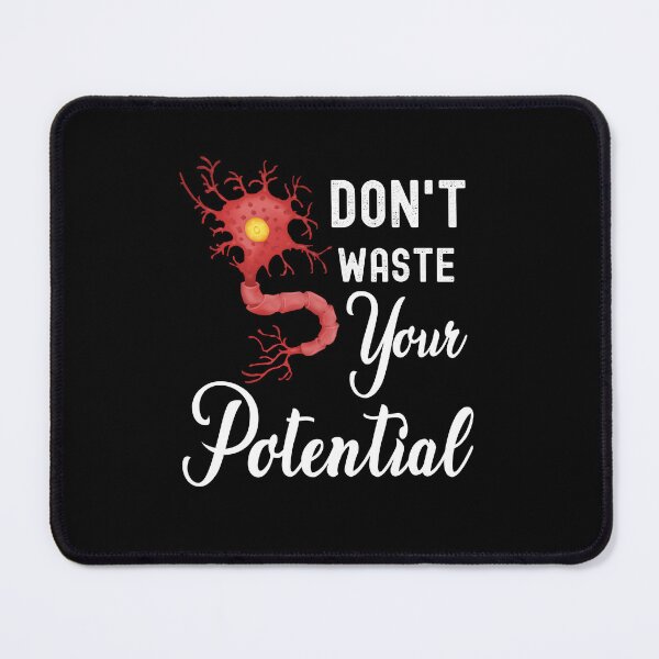 Item preview, Neuron, Don't Waste Your Potential designed and sold by PRINTED ..