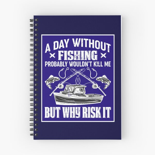 Item preview, A Day Without Fishing Wouldn't Kill Me designed and sold by artistoutfitter.
