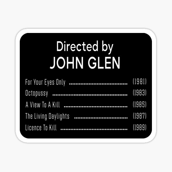 Directed by John Glen Sticker