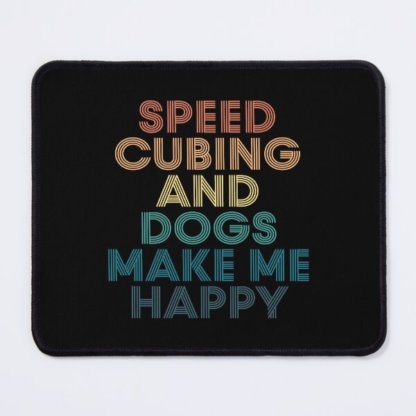 Item preview, Speed Cubing And Dogs Make Me Happy- Gift for Speed Cubing & Dogs Fans designed and sold by kindxinn.